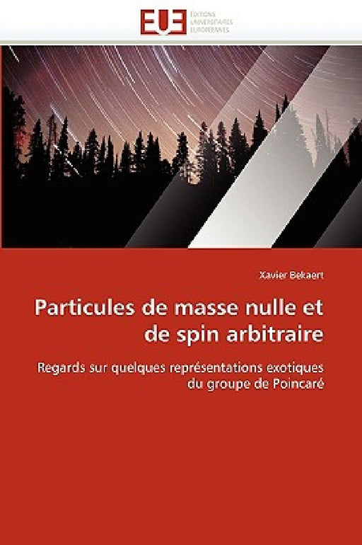 Particules de Masse Nulle Et de Spin Arbitraire by Bekaert-X