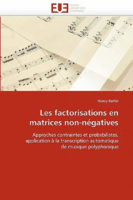 Les Factorisations En Matrices Non-Négatives by Bertin-N