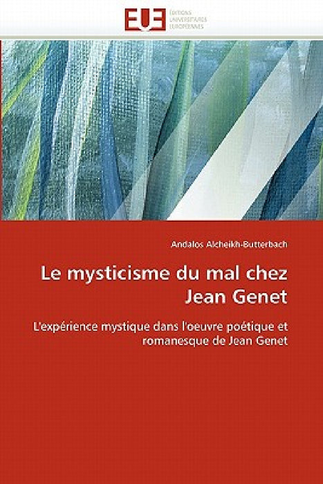 Le Mysticisme Du Mal Chez Jean Genet by Alcheikh-Butterbach-A