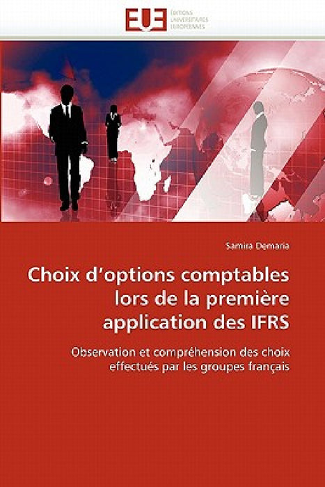 Choix d'Options Comptables Lors de la Première Application Des Ifrs by Demaria-S