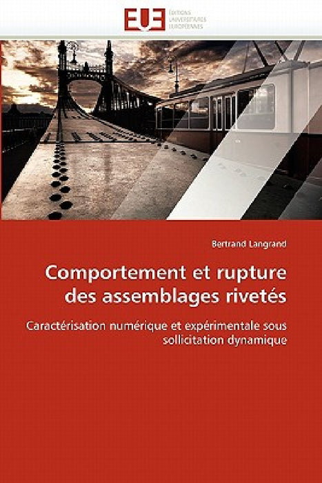 Comportement Et Rupture Des Assemblages Rivetés by Langrand-B