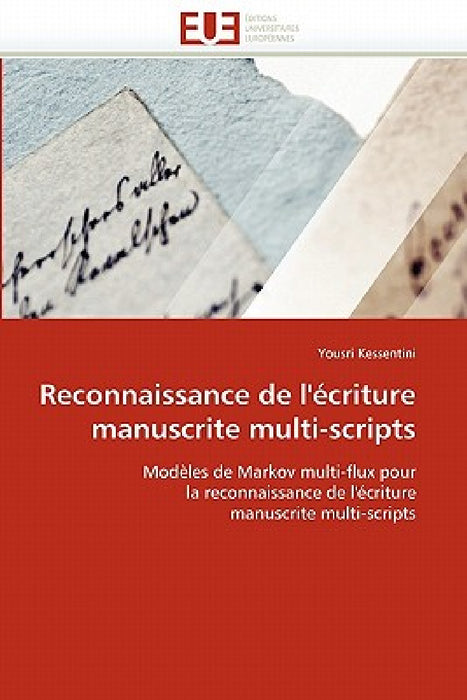 Reconnaissance de l''écriture Manuscrite Multi-Scripts by Kessentini-Y