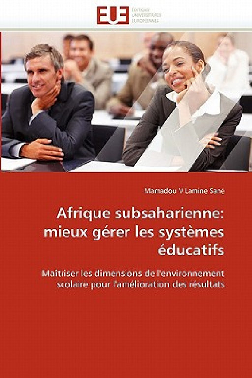 Afrique Subsaharienne: Mieux Gérer Les Systèmes Éducatifs by Sane-M