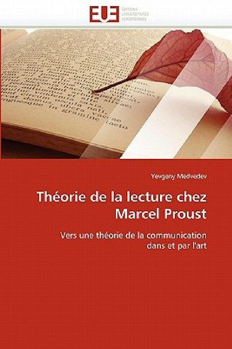 Théorie de la Lecture Chez Marcel Proust by Medvedev-Y