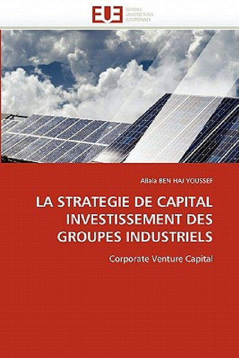La Strategie de Capital Investissement Des Groupes Industriels by Ben Haj Youssef-A