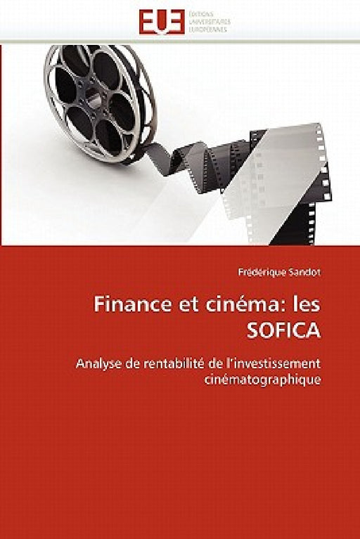 Finance Et Cinéma: Les Sofica by Sandot-F