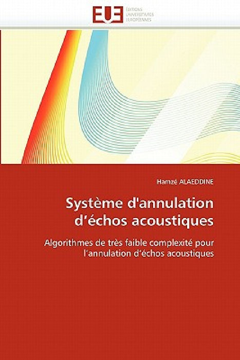 Système d''annulation d''échos acoustiques by Alaeddine-H