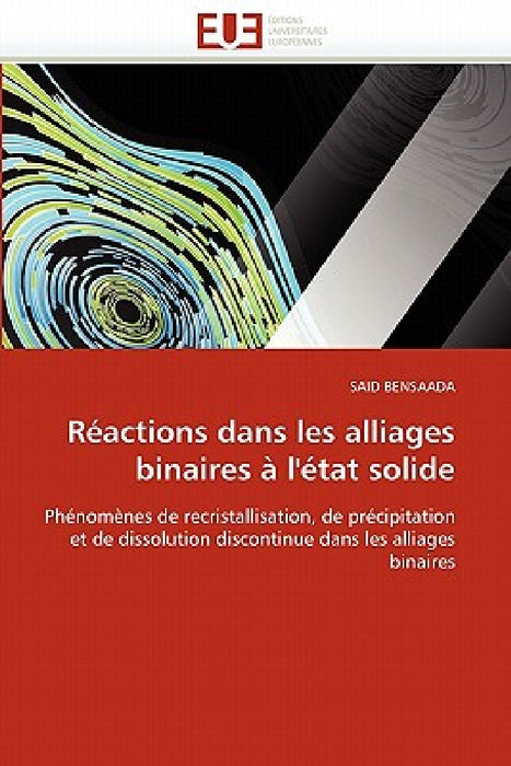Réactions dans les alliages binaires à l'état solide by Bensaada-S