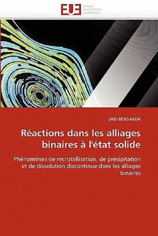 Réactions dans les alliages binaires à l'état solide by Bensaada-S