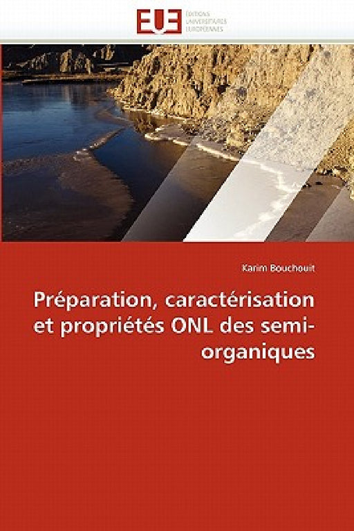 Préparation, Caractérisation Et Propriétés Onl Des Semi-Organiques by Bouchouit-K