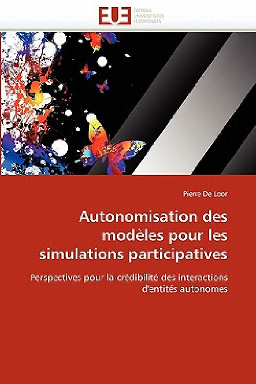 Autonomisation Des Modèles Pour Les Simulations Participatives by de Loor-P