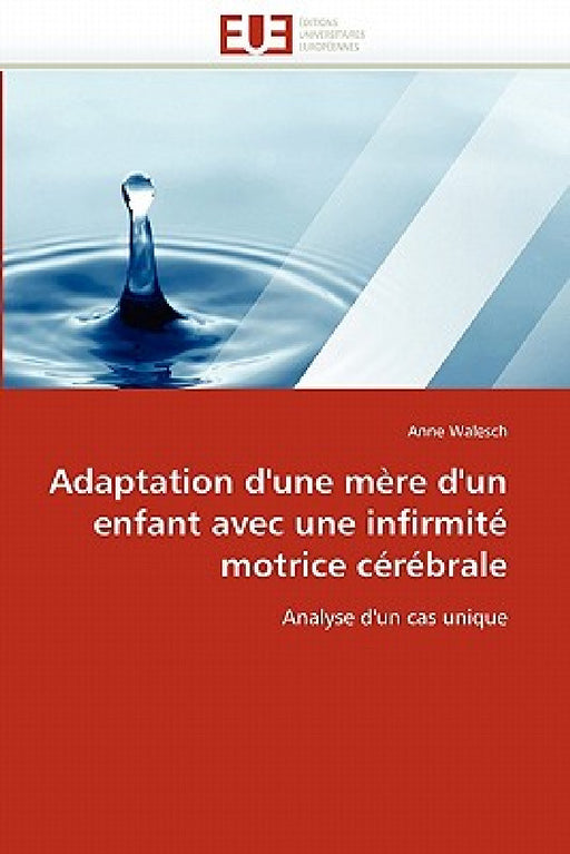 Adaptation d''une mère d''un enfant avec une infirmité motrice cérébrale by Walesch-A
