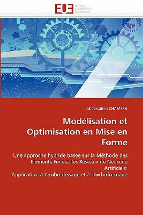 Modélisation Et Optimisation En Mise En Forme by Chamekh-A
