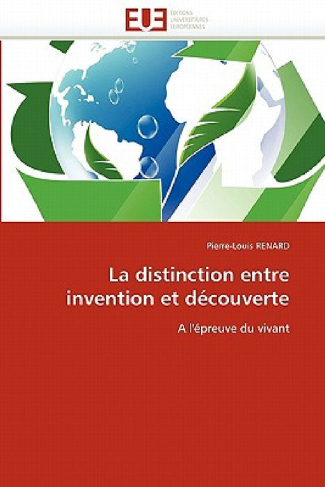 La Distinction Entre Invention Et Découverte by Renard-P