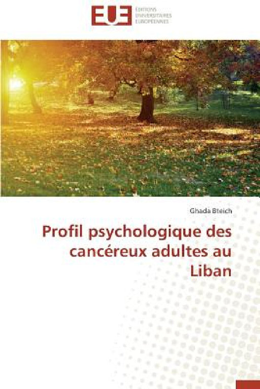 Profil Psychologique Des Cancéreux Adultes Au Liban by Bteich-G