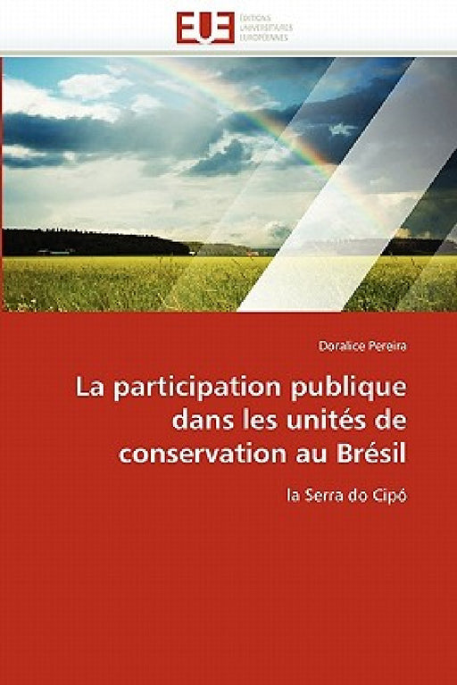 La Participation Publique Dans Les Unités de Conservation Au Brésil by Pereira-D