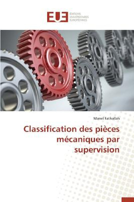 Classification Des Pièces Mécaniques Par Supervision by Fathallah-M