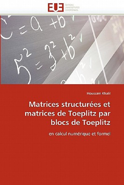 Matrices Structurées Et Matrices de Toeplitz Par Blocs de Toeplitz by Khalil-H