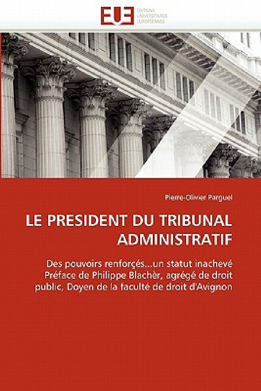 Le President Du Tribunal Administratif by Parguel-P