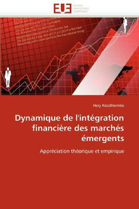 Dynamique de l'intégration financière des marchés émergents by Razafitombo-H