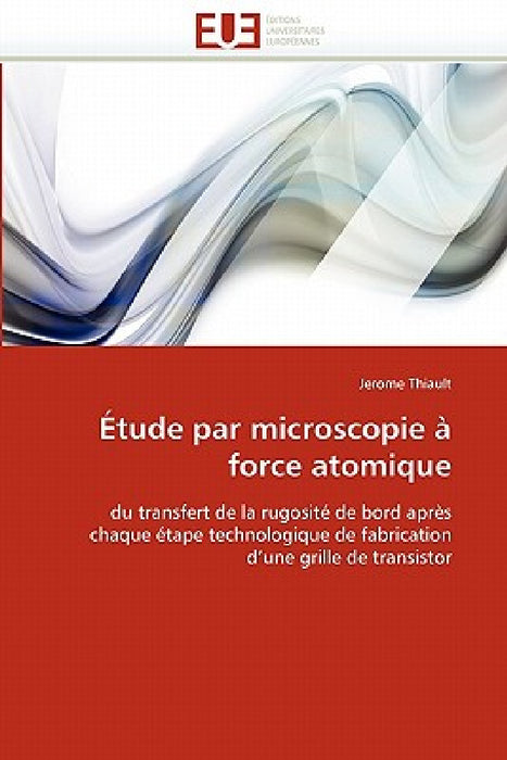 Étude Par Microscopie À Force Atomique by Thiault-J