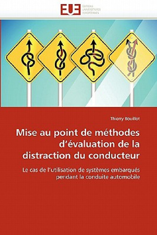 Mise au point de méthodes d''évaluation de la distraction du conducteur by Bouillot-T