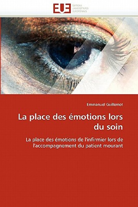 La Place Des Émotions Lors Du Soin by Guillemot-E