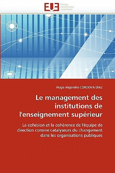 Le Management Des Institutions de l''enseignement Supérieur by Cordova Diaz-H