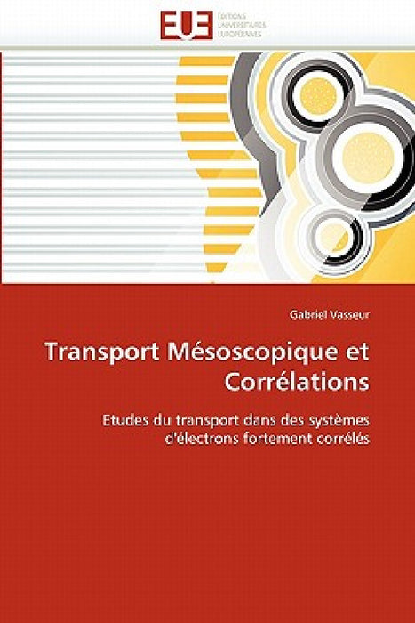 Transport Mésoscopique Et Corrélations by Vasseur-G