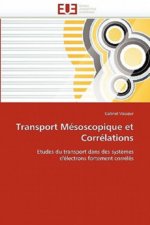 Transport Mésoscopique Et Corrélations by Vasseur-G
