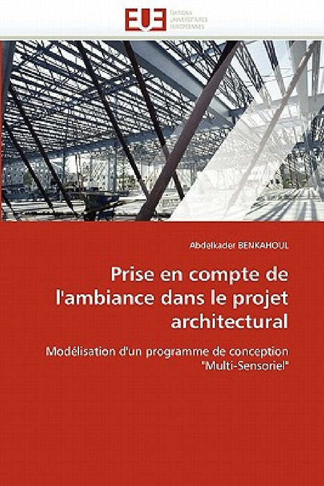 Prise en compte de l''ambiance dans le projet architectural by Benkahoul-A