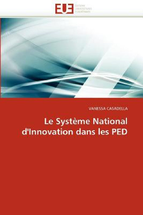Le Système National d''innovation Dans Les Ped by Casadella-V