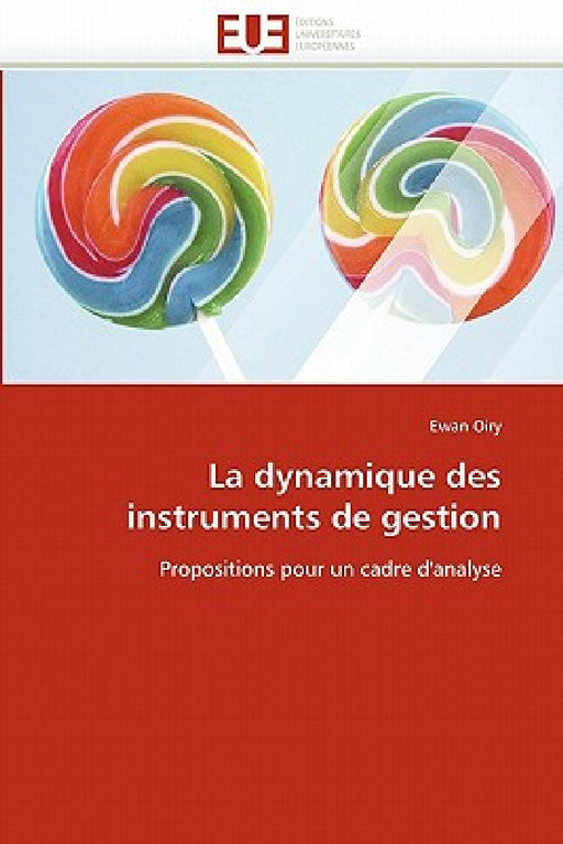 La dynamique des instruments de gestion by Oiry-E
