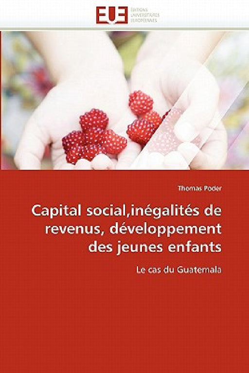 Capital Social, Inégalités de Revenus, Développement Des Jeunes Enfants by Poder-T
