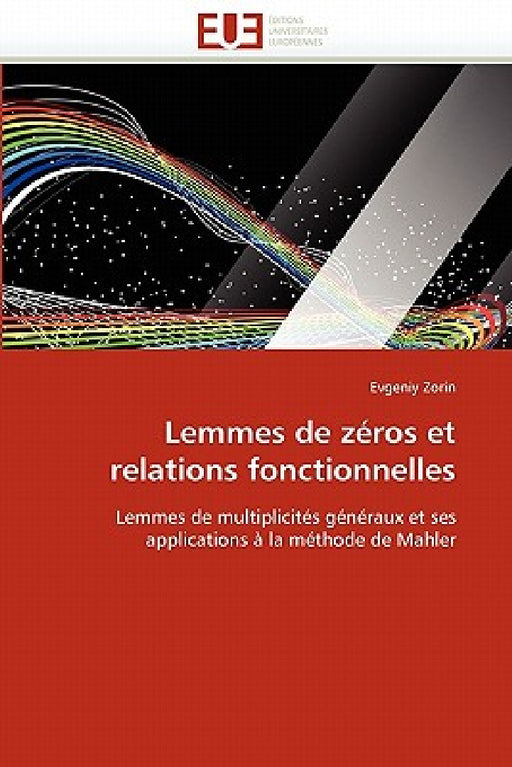 Lemmes de Zéros Et Relations Fonctionnelles by Zorin-E