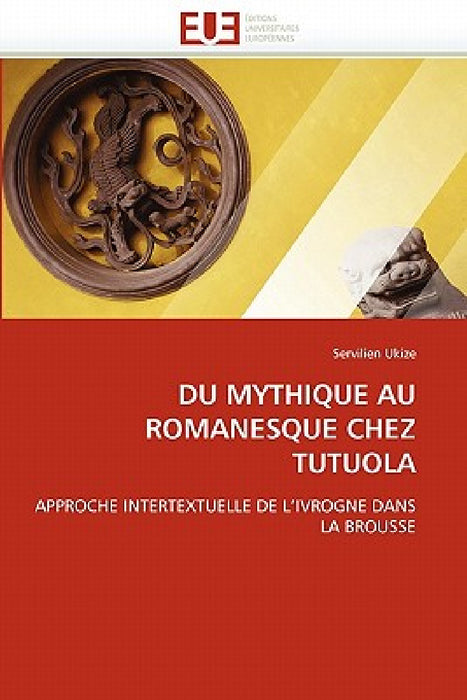Du Mythique Au Romanesque Chez Tutuola by Ukize-S