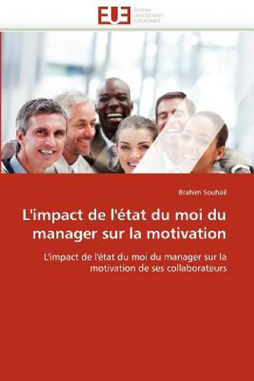 L''impact de l''état Du Moi Du Manager Sur La Motivation by Souhail-B