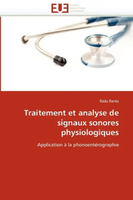 Traitement Et Analyse de Signaux Sonores Physiologiques by Ranta-R