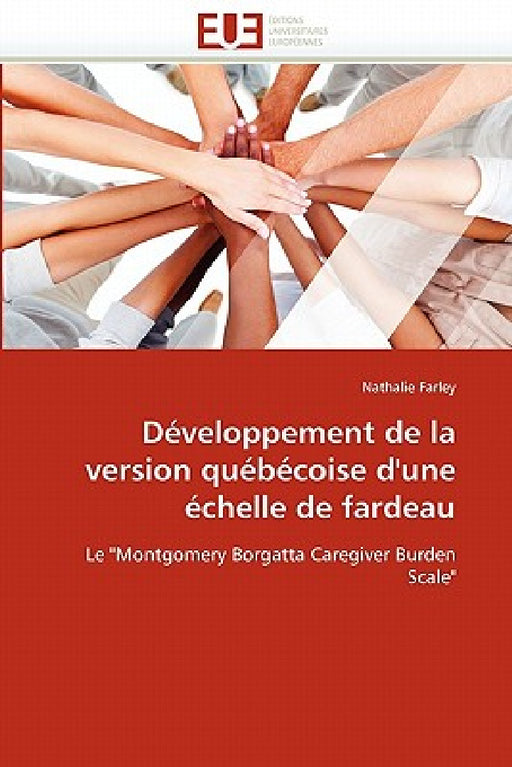 Développement de la Version Québécoise d'Une Échelle de Fardeau by Farley-N