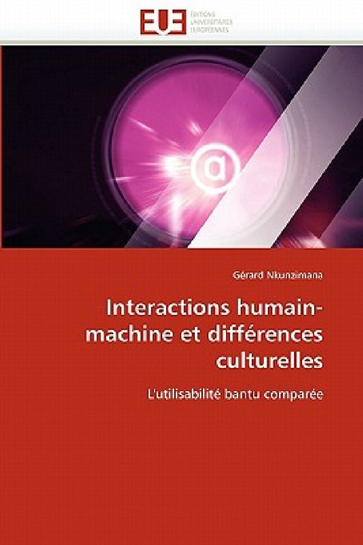 Interactions Humain-Machine Et Différences Culturelles by Nkunzimana-G