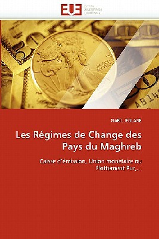 Les Régimes de Change Des Pays Du Maghreb by Jedlane-N