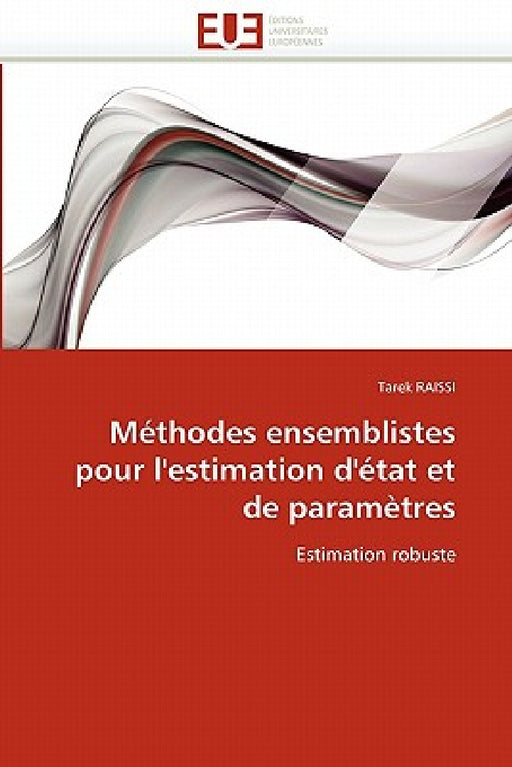 Méthodes Ensemblistes Pour l'Estimation d'État Et de Paramètres by Raissi-T