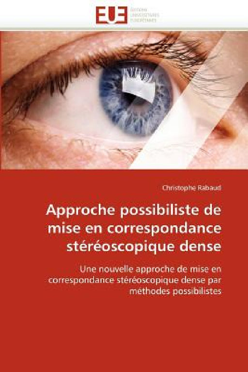 Approche Possibiliste de Mise En Correspondance Stéréoscopique Dense by Rabaud-C