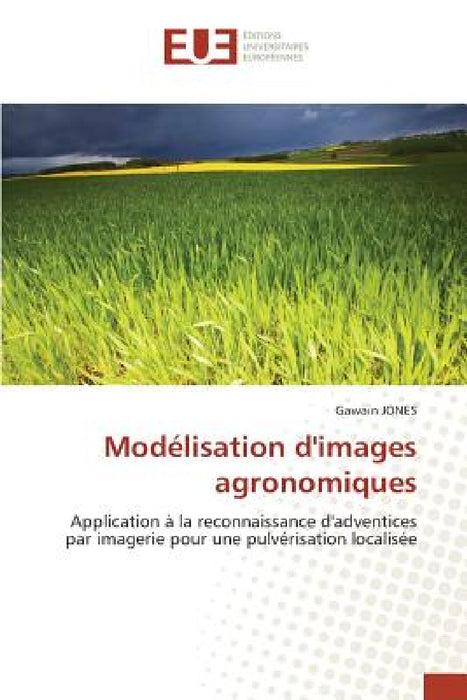 Modélisation d''images agronomiques by Jones-G