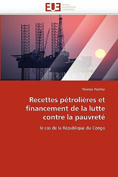 Recettes pétrolières et financement de la lutte contre la pauvreté by Porcher-T