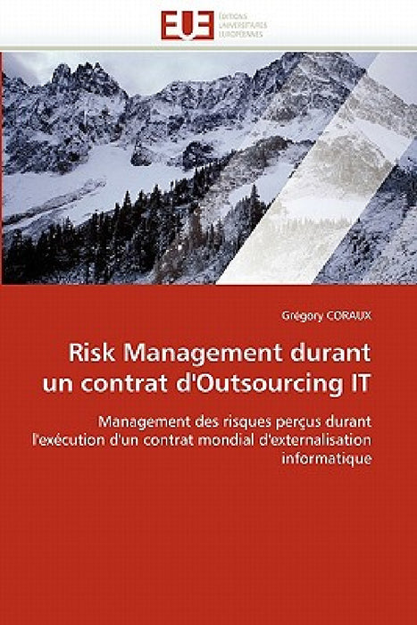 Risk management durant un contrat d''outsourcing it by Coraux-G