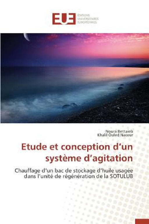 Etude Et Conception D Un Système D Agitation by Collectif