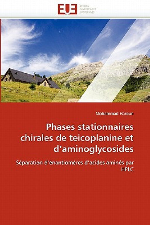 Phases Stationnaires Chirales de Teicoplanine Et d'Aminoglycosides by Haroun-M