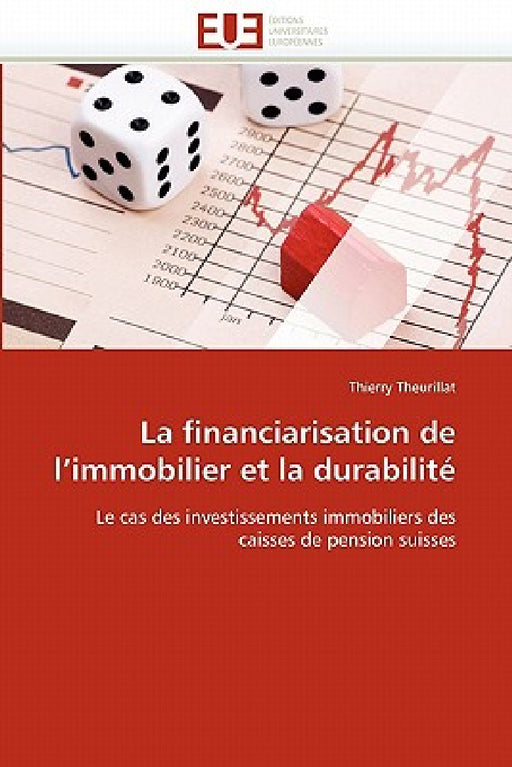 La Financiarisation de L Immobilier Et La Durabilité by Theurillat-T