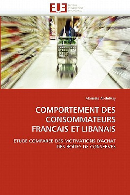 Comportement Des Consommateurs Francais Et Libanais by Abdelhay-M